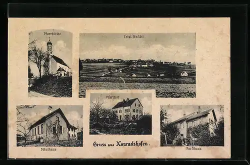 AK Konradshofen, Totalansicht, Pfarrhof, Forsthaus, Schulhaus