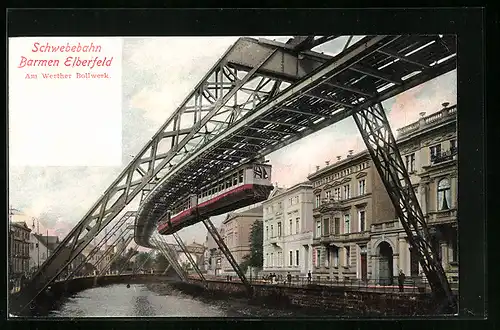 AK Barmen-Elberfeld, Schwebebahn am Werther Bollwerk