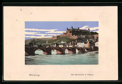 AK Würzburg, Alte Mainbrücke mit Festung