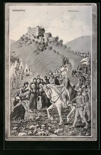Künstler-AK Weinsberg, die Burg Weibertreu, Frauen tragen Männer auf dem Rücken, der Kaiser mit seinem Heer
