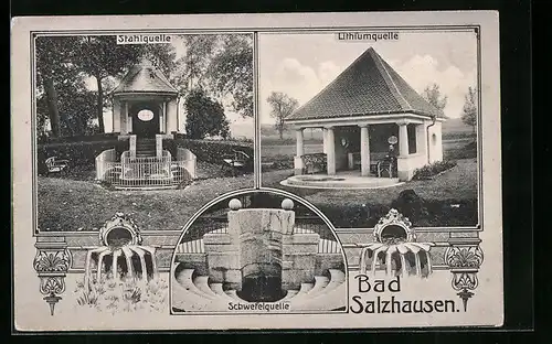 AK Bad Salzhausen, die Lithiumquelle, die Stahlquelle und die Schwefelquelle