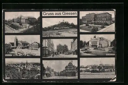AK Giessen, Burg Gleiberg, die Augenklinik, Strasenbahn vor dem Bahnhof, Stadttotale, vor dem Stadttheater