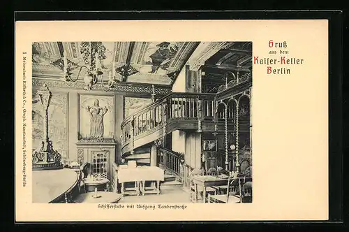 AK Berlin, Kaiserkeller, Schifferstube mit Aufgang Taubenstrasse
