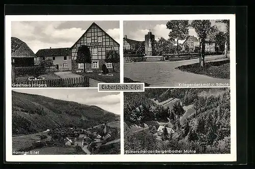 AK Eicherscheid / Eifel, Gasthaus Hilgers, Hammer Eifel, Kriegerdenkmal mit Schule, Eicherscheider-Belgenbacher Mühle