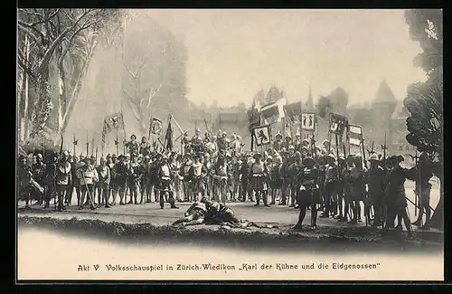 AK Zürich-Wiedikon, Karl der Kühne und die Eidgenossen, Volksschauspiel