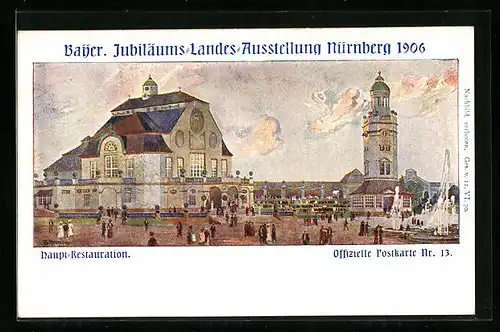 AK Nürnberg, Bayrische Jubiläums-Landes-Ausstellung 1906, Haupt-Restauration