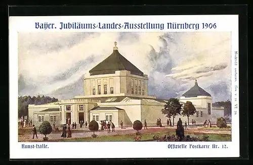 AK Nürnberg, Bayer. Jubiläums Ausstellung 1906, Kunst-Halle