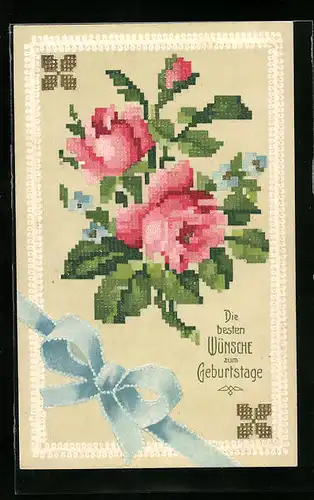 AK Glückwunsch zum Geburtstag, Rosen, Stickbild