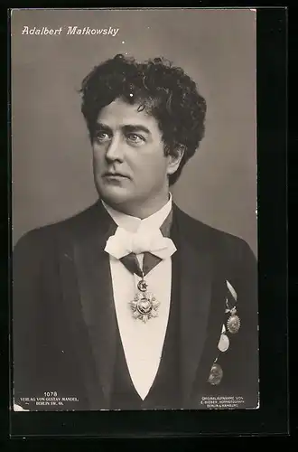 AK Schauspieler Adalbert Matkowsky mit Abzeichen & Orden am Jackett