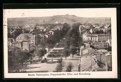 AK Bonn, Kaiserplatz, Poppelsdorfer Allee und Kreuzberg