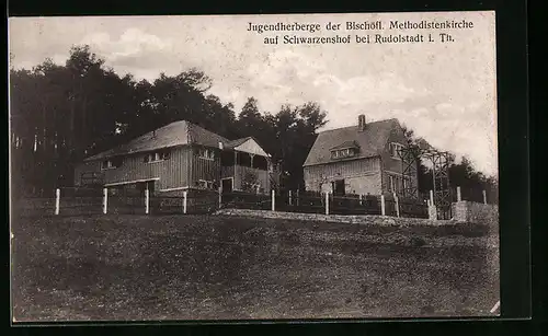 AK Rudolstadt i. Th., Jugendherberge der Bischöflichen Methodistenkirche auf Schwarzenshof