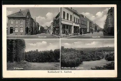 AK Kohlscheid b. Aachen, Südstrasse mit Restaurant Jean Engels und Geschäften, Waldpartie mit Burgruine