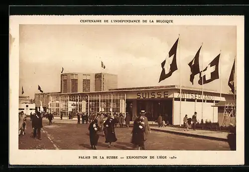 AK Liége, Exposition Internationale 1930 - Centenaire de L`Independance de la Belgique, Palais de la Suisse