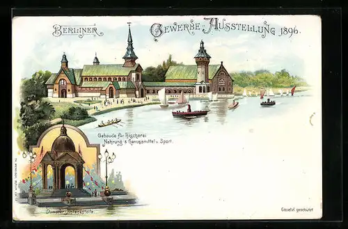 Lithographie Berlin, Gewerbe-Ausstellung 1896, Geb. für Fischerei, Nahrung & Genussmittel, Dampferanlegestellle