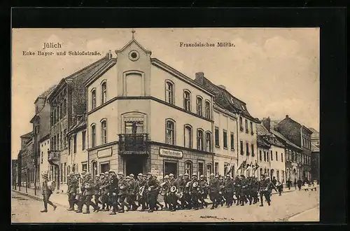 AK Jülich, Ecke Bayer- und Schlossstrasse, Französisches Militär