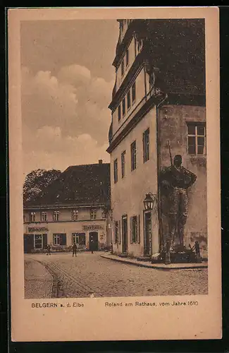 AK Belgern / Elbe, Roland am Rathaus, Blick zur Bierhalle