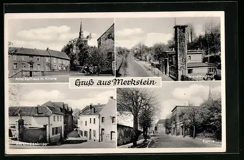 AK Merkstein, Waldfriedhof, Lindenknipp, Altes Rathaus mit Kirche