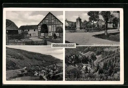 AK Eicherscheid / Eifel, Gasthaus Hilgers, Kriegerdenkmal m. Schule, Hammer Eifel, Mühle