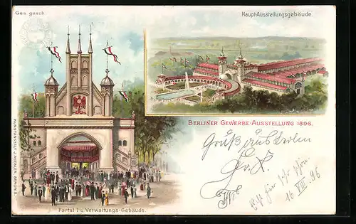 Lithographie Berlin, Gewerbe-Ausstellung 1896, Portal I. & Verwaltungsgebäude, Haupt-Ausstellunggebäude