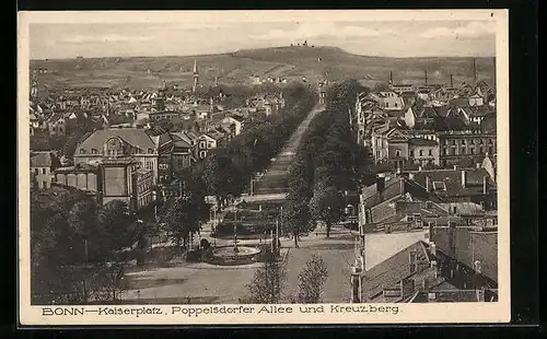 AK Bonn, Kaiserplatz, Poppelsdorfer Allee und Kreuzberg