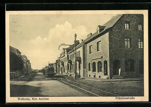 AK Walheim b. Aachen, Prämienstrasse mit Strassenbahn