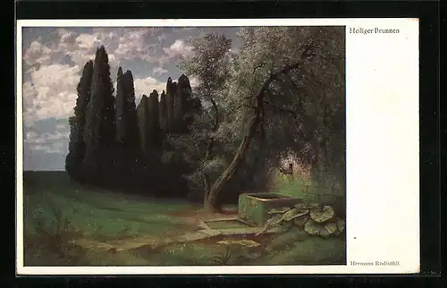 Künstler-AK Hermann Rüdisühli: Heiliger Brunnen mit Bäumen
