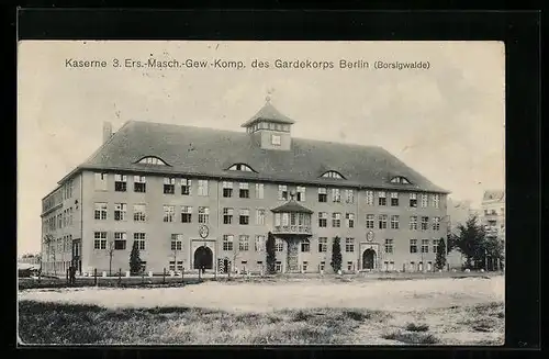 AK Berlin-Borsigwalde, Kaserne, 3. Ers.-Masch.-Gew.-Komp. des Gardekorps