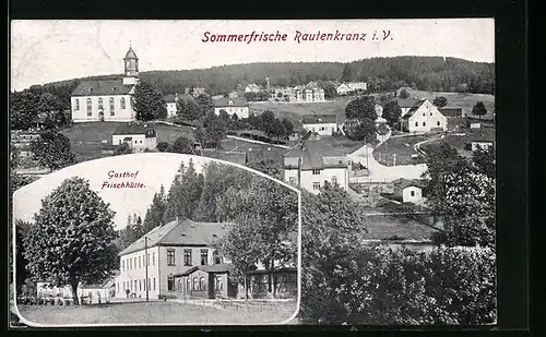 AK Rautenkranz i. V., Ortsansicht aus der Vogelschau, Gasthof Frischhütte