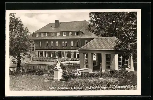 AK Bärenfels i. Erzgeb., VAS-Ausbildungsheim, Hauptgebäude