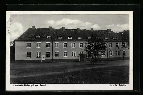 AK Berlin-Tegel, Landwehr-Uebungslager Tegel, Haus IV. Blücher