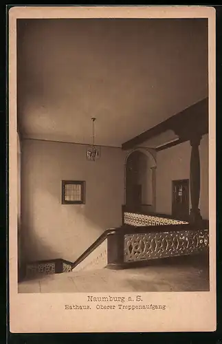 AK Naumburg a. S., Rathaus, Oberer Treppenaufgang