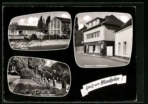 AK Manheim, Kaufhaus Liesenberg, Schule, Ehrenfriedhof