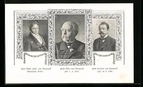 AK Karl Wilh. Ferd. von Bismarck, Fürst Otto von Bismarck geb. 1815, Fürst Herbert von Bisamrck gest. 1904