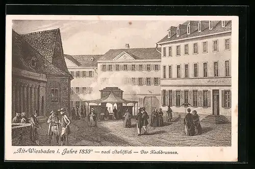 AK Alt-Wiesbaden, Kochbrunnen im Jahre 1835
