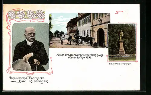 AK Bad Kissingen, Fürst Bismarck vor seiner Wohnung im Jahr 1893, Obere Saline, Bismarck-Denkmal und -Porträt