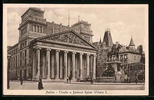 AK Aachen, Theater und Denkmal Kaiser Wilhelm I.