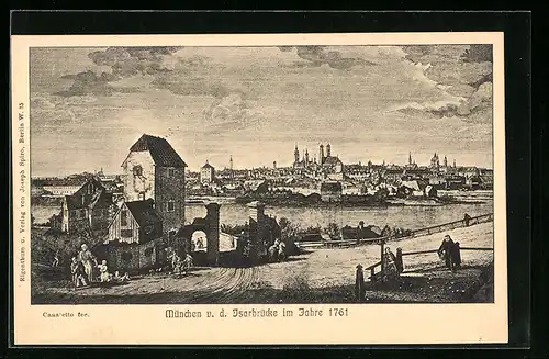 AK München, Ortsansicht von der Isarbrücke im Jahre 1761