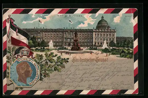 Präge-Lithographie Berlin, Königliches Schloss, Deutscher Kaiser Wilhelm II.