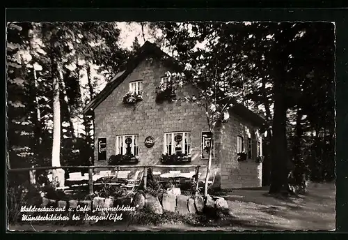 AK Münsterbildchen bei Roetgen /Eifel, Waldrestaurant-Cafe Himmelsleiter Peter Nobis, mit Garten