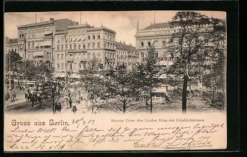 AK Berlin, Strasse Unter den Linden Ecke der Friedrichstrasse