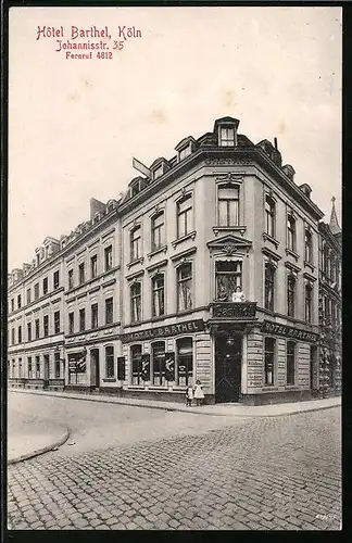 AK Köln, Hotel Barthel, Johannisstrasse 35