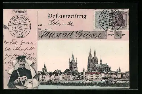 AK Cöln /Rh., Panorama mit Dom, Briefträger, Postanweisung auf Tausend Grüsse