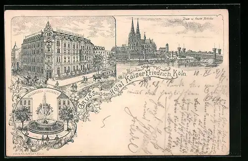 Lithographie Köln, Hotel Kaiser Friedrich, Dom und feste Brücke, Barbarossa-Brunnen