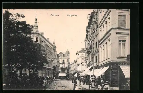 AK Aachen, Strasse Holzgraben mit Geschäften