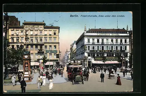 AK Berlin, Friedrichstrasse, Ecke Unter den Linden mit Victoria-Cafe