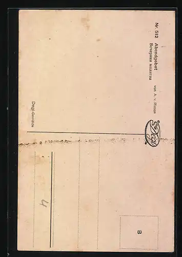Ölgemälde-Imitations-AK Degi Nr. 512: Abendgebet von A. Riesen