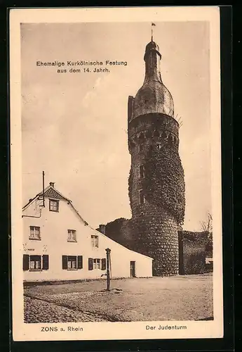 AK Zons am Rhein, Ehemalige Kurkölnische Festung aus dem 14. Jahrhundert, Der Judenturm