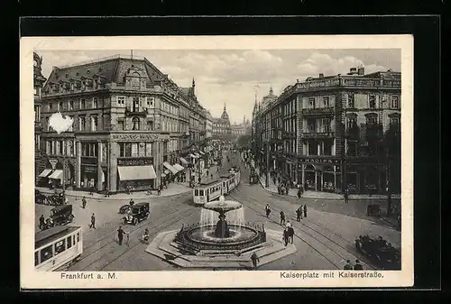 AK Frankfurt a. M., Kaiserplatz mit Kaiserstrasse, Strassenbahn