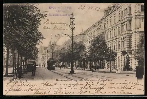 AK Köln a. Rh., Hohenzollernring mit dem neuen Opernhaus, Strassenbahn
