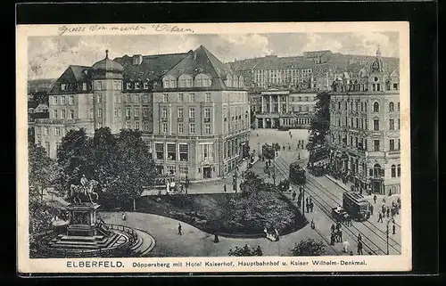 AK Elberfeld, Döppersberg mit Hotel Kaiserhof, Hauptbahnhof und Kaiser Wilhelm-Denkmal, Strassenbahn